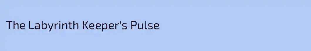 The Labyrinth Keeper's Pulse